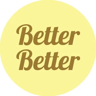 Better Better