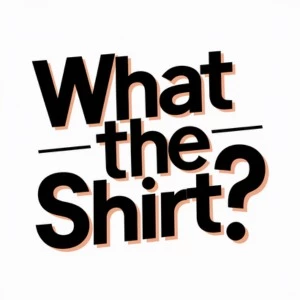 WhatTheShirtเสื้ออะไรครับเนี่ย
